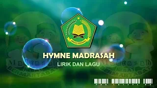 hymne madrasah lirik dan lagu 