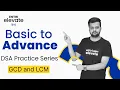 DSA Practice Series Basic programming GCD and LCM Entri Elevate
