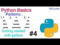 Python Basics Getting started with Python Part-4 Hindi Patterns IDLE NiCode 2020