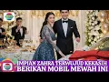 Lagu Impian Zahra akhirnya terwujud sang kekasih hati berikan mobil mewah mahal membuat netizen terkejut