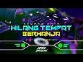 Download Lagu DJ HILANG TEMPAT BERMANJA - THOMAS ARYA‼️ FUNKOT VERSION