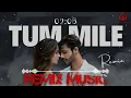 Tu Mile Dil Khile | Stebin Ben | Asees Kaur | Larissa B | Remix music | Latest Hindi Song 2024