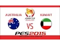 PES 2015 | Australia - Kuwait | 2015 Asian Cup Group A Matchday 1