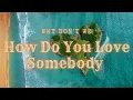 Download Lagu How Do You Love Somebody - Why Don't We | Mystical Vibez