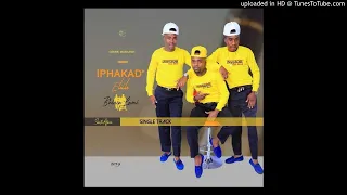 iphakadelihle eyasemashingeni feat mqhele kashaka 