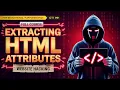 Extracting HTML Attributes Web Scraping Ethical Hacking - 36
