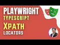 Playwright with TypeScript XPath Locators Session 3