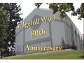 EdgeHill Ward 80th Anniversary