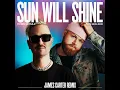 Sun Will Shine (James Carter Remix) - Robin Schulz & Tom Walker