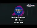 Download Lagu Richard Jersey - Oke Gas (DJ REMIX)