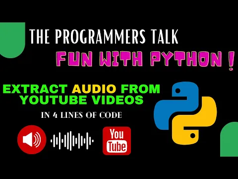 Download MP3 Extract AUDIO from YouTube Video | Fun with Python | The Programmers Talk