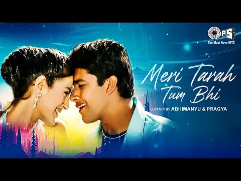 Download MP3 Meri Tarah Tum Bhi - Lofi Mix | Kya Yehi Pyaar Hai | Alka Yagnik, Babul Suprio | Hindi Lofi Songs