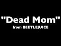 “Dead Mom” (Karaoke) – Beetlejuice | Lyrics on Screen