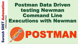 Postman Data Driven testing Newman Command Line Executions with Newman