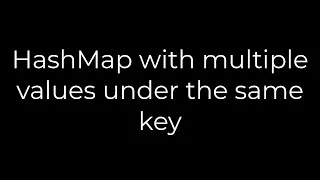 Java HashMap with multiple values under the same key 5solution