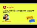 Angular Tutorial for Beginners Set Page Title using Title Service