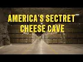 AMERICA S SECRET CHEESE CAVE