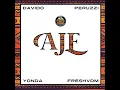 Aje (feat. Davido, Peruzzi, Yonda & FreshVDM) - DMW