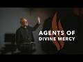 Agents of Divine Mercy - Bishop Barron s Sunday Sermon