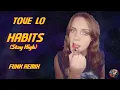 Download Lagu Tove Lo - Habits (Stay High) - (Dener Funk Remix)