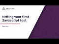 Writing your first Javascript test