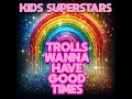 Trolls Wanna Have Good Times