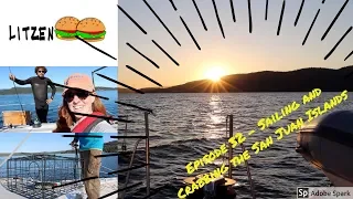 Sailing and Crabbing the San Juan Islands (Ep.32 Sailing w/the Litzenbergers)