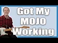 Download Lagu Got My Mojo Working Guitar Lesson (Muddy Waters)