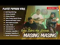 Download Lagu MASING MASING - Ernie Zakri, Ade Govinda | KERAS KEPALA - Meiska || POP TERPOPULER 2024
