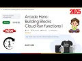 Arcade Hero Building Blocks Cloud Run functions I ARC1220