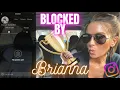 BRIANNA K BLOCKED ME ON INSTAGRAM LOL