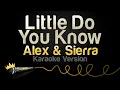 Download Lagu Alex \u0026 Sierra - Little Do You Know (Karaoke Version)