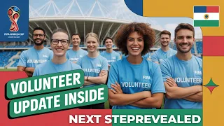 FIFA WORL CUP 2026 VOLUNTEER TEAM TRYOUTS UPDATE Did You Get The FIFA Volunteer Email Yet 