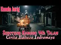Download Lagu Sekoteng Kanggo Wa Talam - Kanda Jurig