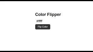 Color Flipper using HTML CSS JavaScript Beginner Web Development Project