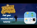 ACNH Weather Seed Tutorial ACNH Weather Pattern