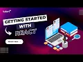 Getting Started with React JS React JSX React JS Tutorial for Beginners Tutort Academy