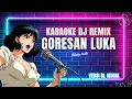 Download Lagu GORESAN LUKA KARAOKE DJ REMIX VERSI BL MUSIK