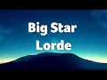 Lorde Big Star