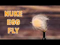 Nuke Egg Fly Pattern Fly Tying Tutorial