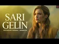 Sarı Gelin Dizi Müziği Tadında (Dramatik)
