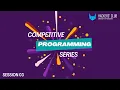 Competitive Programming Series Hacker s Club University of Peradeniya Session 03