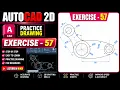 AutoCAD Practice Exercise 57 Step-by-Step 2D Drawing Tutorial for Beginners