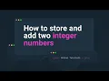 How to store and add two integer numbers Java Examples