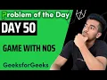 Day 50 - Game with nos Bit Magic GFG POTD 21 August