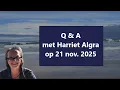 Lagu Q \u0026 A met Harriet Algra op 21 nov. 2025