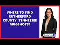 Where To Find Rutherford County Tennessee Mugshots