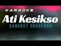 Download Lagu Ati Kesikso Sragenan Karaoke