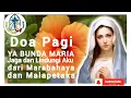 Download Lagu Doa Pagi  Ya Bunda Maria, Jaga dan Lindungi Aku dari Marabahaya dan Malapetaka‼️