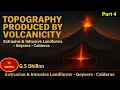 L37 - Volcanicity Volcanic Landforms Extrusive Intrusive Landforms UPSC IAS Geography